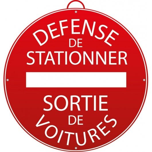 Panneau Défense De Stationner Sortie De Voitures - Mondelin