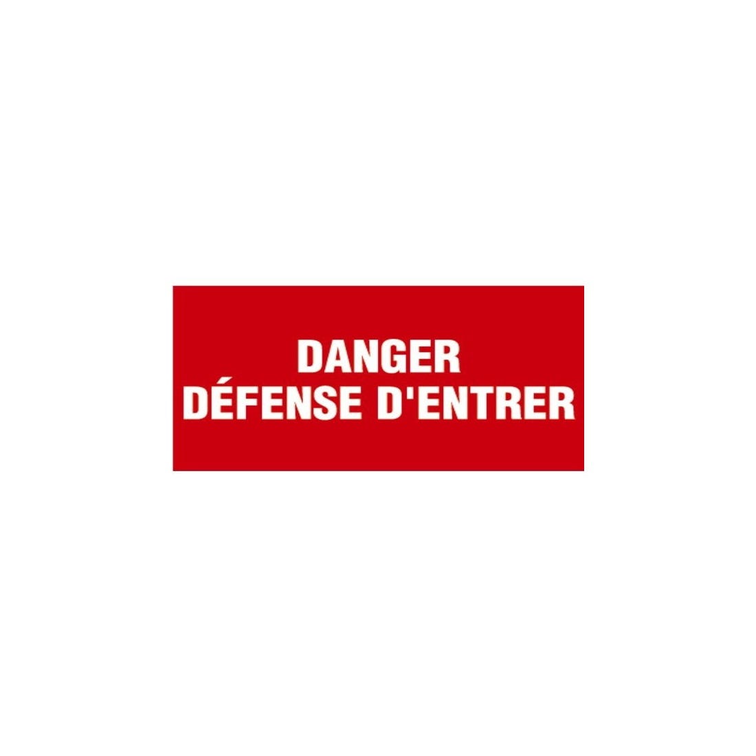 Panneau Danger défense d'entrer - Rigide 330x200mm - 4160160 0