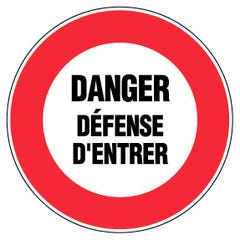 Panneau Danger défense d'entrer - Rigide Ø300mm - 4061115 0
