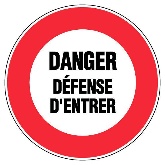 Panneau Danger défense d'entrer - Rigide Ø300mm - 4061115 0